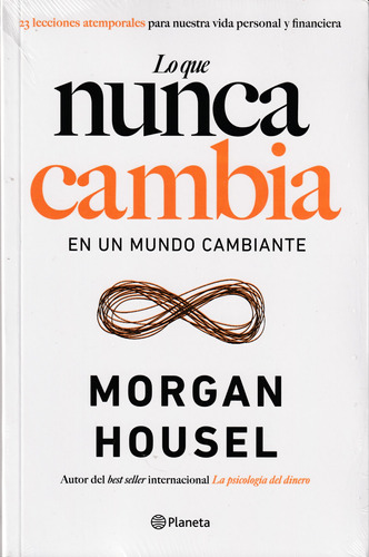 Lo Que Nunca Cambia. Morgan Housel