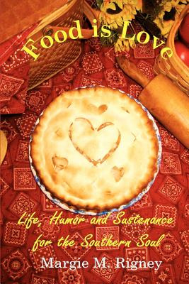 Libro Food Is Love: Life, Humor And Sustenance For The So...