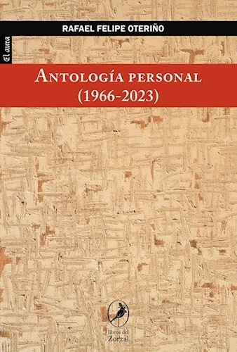 Libro Antologia Personal  1966-2023  - Oteriño, Rafael Fe 