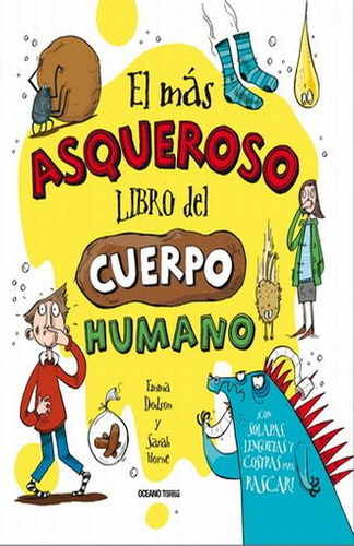 El Más Asqueroso Libro Del Cuerpo Humano / Pd. / Libro Nuevo