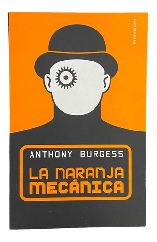 La Naranja Mecánica - Anthony Burgees