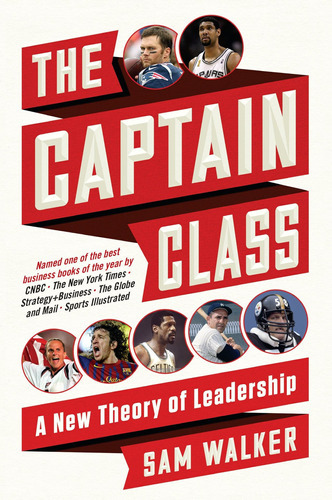 The Captain Class : A New Theory Of Leadership, De Sam Walker. Editorial Random House Trade, Tapa Blanda En Inglés