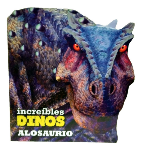 Super Libro Dinosaurios Alosaurio+ Ilustraciones Hojas Duras