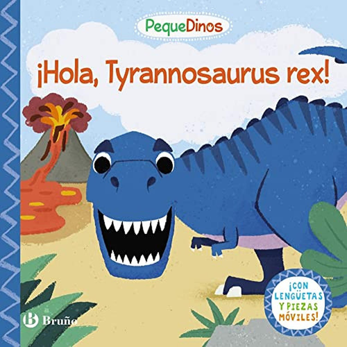 Pequedinos Hola Tyrannosaurus Rex, De Aa. Vv.. Editorial Bruño, Tapa Dura En Español