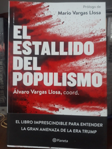 El Estallido Del Populismo - Álvaro Vargas Llosa