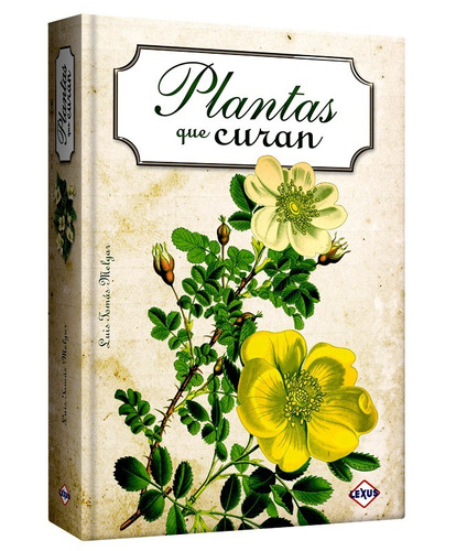 Libro Plantas Que Curan Plantas Medicinales