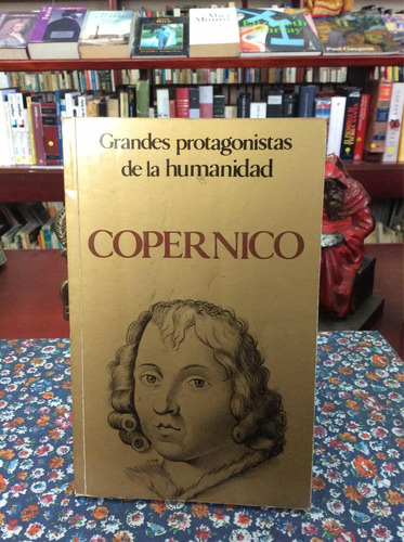 Biografías - Copernico - Grandes Protagonistas - Astronomía