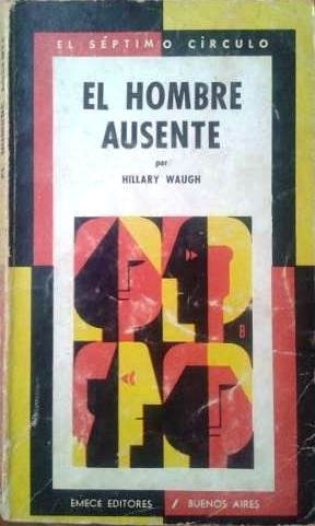 El Hombre Ausente - Hillary Waugh - Novela Policial - 1969