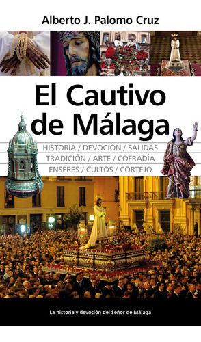 El Cautivo De Málaga - Alberto J. Palomo Cruz  - * 