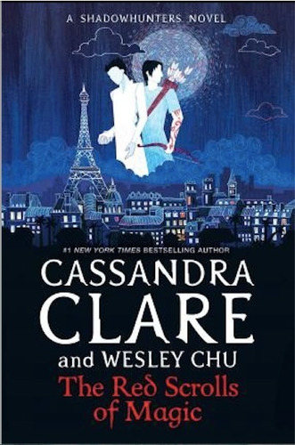 The Red Scrolls Of Magic - Cassandra Clare And Wesley Chu