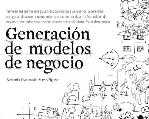 Generación De Modelos De Negocio - Alexander Osterwalder