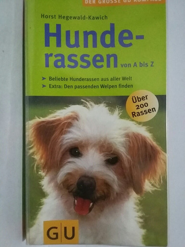 Hunde-rassen. Von A Bis Z.  Por Horst Hegewald- Kawich.