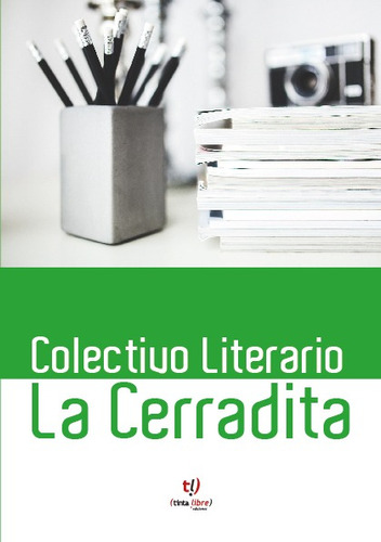 Colectivo Literario La Cerradita Gerbaldo, Luis Tinta Libre