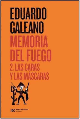 Memoria Del Fuego 2 - Biblioteca Eduardo Galeano - 2015 Edua