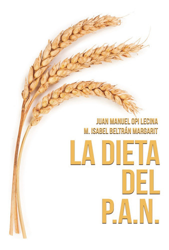 La Dieta Del P.a.n., De Beltrán, Mª Isabel. Editorial Punto Rojo Libros, S.l., Tapa Blanda En Español