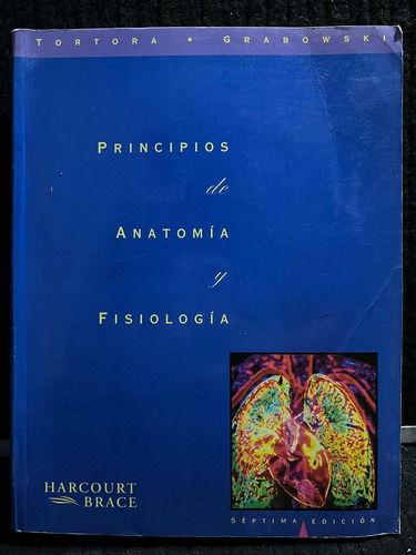 Principios De Anatomia Y Fisiologia. Tortora. 7a Ed. (Usado)