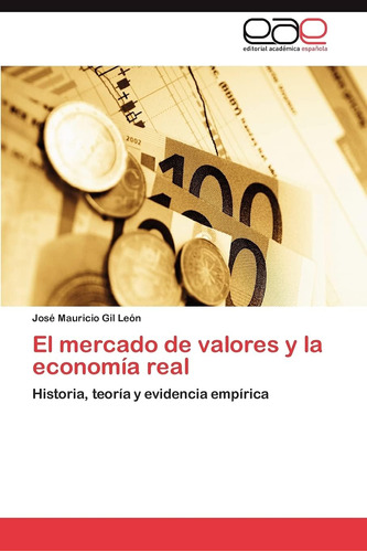 Libro: El Mercado Valores Y Economía Real: Historia, T