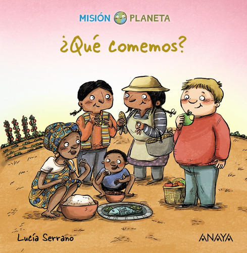 ¿Qué comemos?, de Serrano, Lucia. Editorial ANAYA INFANTIL Y JUVENIL, tapa dura en español, 2020