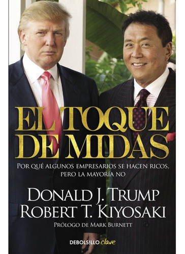 El Toque De Midas - Robert T. Kiyosaki; Donald J. Trump