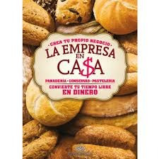 Libro  La Empresa En Casa - Panaderia Pasteleria Conservas