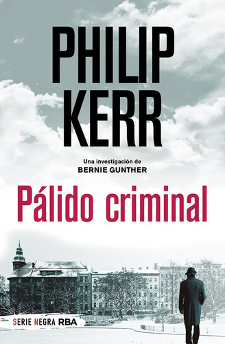 Palido Criminal, De Kerr Philip. Editorial Rba Bolsillo, Tapa Blanda En Español