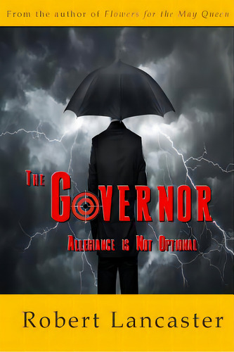 The Governor, De Lancaster Jr, Robert W.. Editorial Createspace, Tapa Blanda En Inglés