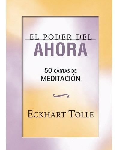 Poder Del Ahora - Cartas De Meditacion ( Libro + Cartas )