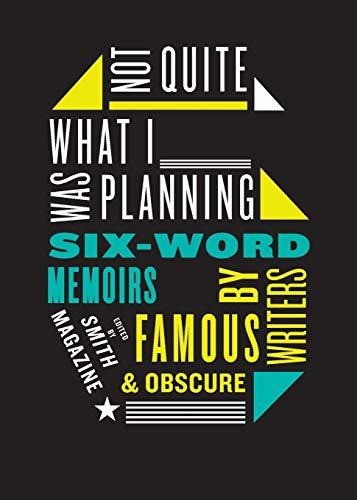 Book : Not Quite What I Was Planning Six-word Memoirs By...