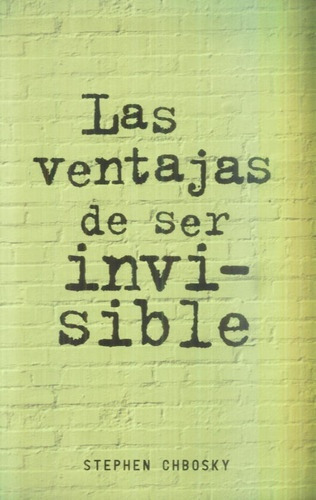 Las Ventajas De Ser Invisible, De Stephen Chbosky. Editorial Alfaguara, Tapa Blanda, Edición 1 En Español