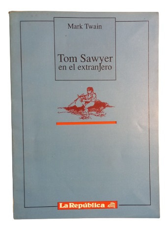 Tom Sawyer En El Extranjero - Mark Twain