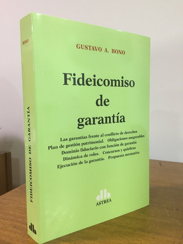 Fideicomiso De Garantia - Bono, Gustavo A