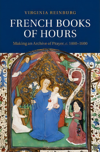 French Books Of Hours, De Virginia Reinburg. Editorial Cambridge University Press, Tapa Blanda En Inglés