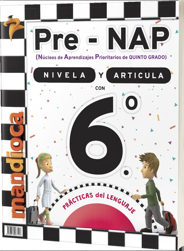 Practicas Del Lenguaje - Nivela Y Articula Con 6º Pre - Nap