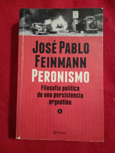 Peronismo 1 José Pablo Feinmann
