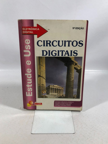 Livro Estude E Use Circuitos Gerais Eletrônica Digital 5ª Edição Editora Érica A320 (Usado)