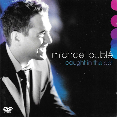 Michael Bublé - Caught In The Act  Dvd + Cd