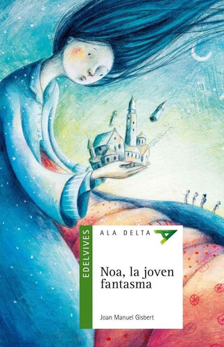 Libro: Noa, La Joven Fantasma. Gisbert, Joan Manuel. Edelviv