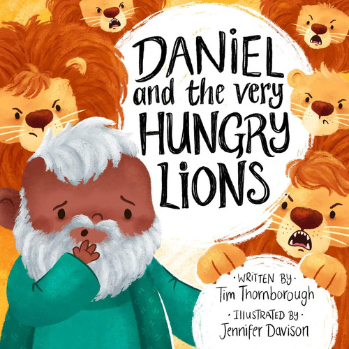 Libro Daniel Y Los Leones Muy Hambrientos