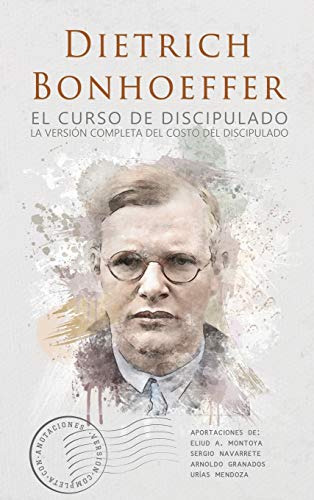 El Curso De Discipulado: La Version Completa Del Costo Del D