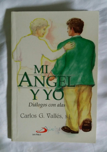 Mi Angel Y Yo Carlos G. Valles Libro Original Oferta 