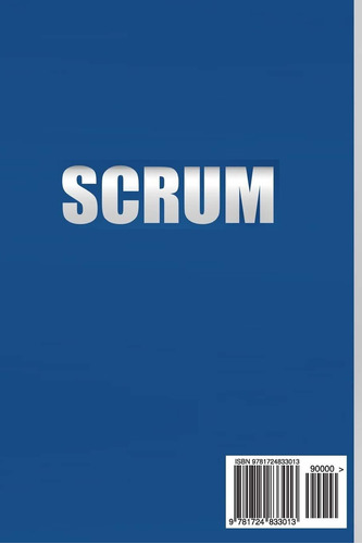 Scrum : La Primera Metodologia Agil Para Gestionar El Desarr