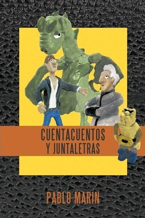 Libro Cuentacuentos Y Juntaletras - Pablo Marin