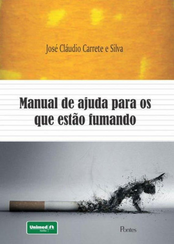 Manual De Ajuda Para Os Que Estao Fumando, De Silva, Jose Claudio Carrete E. Editora Pontes Editores, Capa Mole Em Português