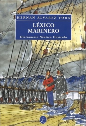 Lexico Marinero Diccionario Nautico Ilustrado - Alvarez Forn