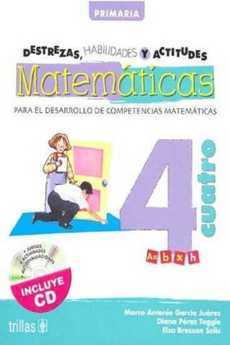 Libro Destrezas, Habilidades Y Actitudes Matematicas 4  *trs