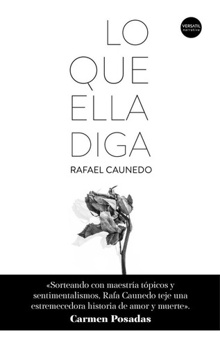 Lo Que Ella Diga, De Rafael Caunedo. Editorial Ediciones Versatil, S.l., Tapa Blanda En Español