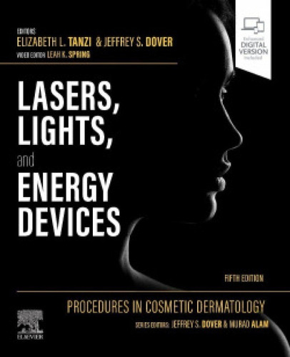 Procedures In Cosmetic Dermatology:lasers, Lights, Energy