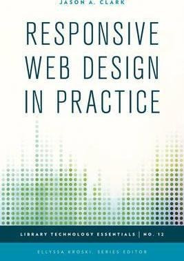 Responsive Web Design In Practice - Jason A. Clark (hardb...