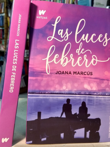 Las Luces De Febrero  (meses A Tu Lado 4)  Joana Marcus  -sd