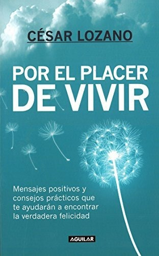 Por El Placer De Vivir Edicion Española La Alegria De Vivir
